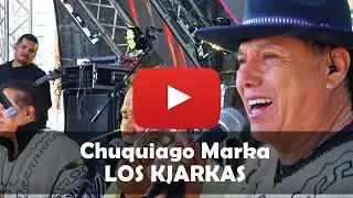En vivo Chuquiago Marka - Kjarkas