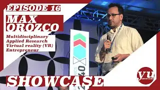 Episode 16 - yuInterview: Max Orozco [Multidisciplinary applied research and entrepreneur]