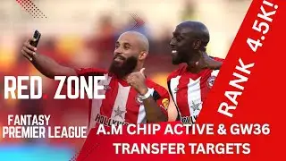 4.5K RANK || MY FPL GW36 ASSISTANT MANAGER DECISION/ TRANSFER TARGETS