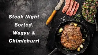 Wagyu Steak & Chimichurri | The Ultimate Steak Night at Home