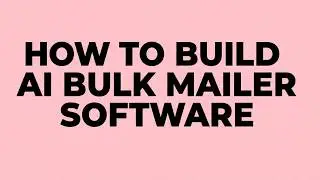 How to  build Ai bulk Mailer Software And send unlimited bulk emails