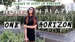 Best places/Cafes to visit in Gurgaon | One Horizon Center | Tourelicious