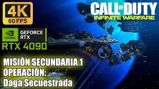 Call of Duty: Infinite Warfare | Misión Secundaria 1 OPERACIÓN: Daga Secuestrada RTX 4090 4K 60 FPS