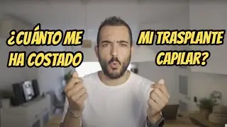 ¿Cuánto cuesta un trasplante capilar en España? Cuánto me ha costado a mí? Evolución 4 meses y 1/2