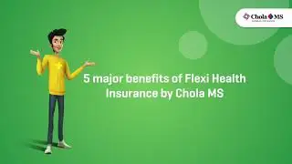 Top benefits of Flexi Health Insurance by Chola MS