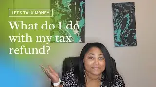 What do I do with my tax refund? | Single Mom Budgets