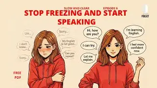 Stop Freezing and Start Speaking | Easy English Podcast for Conversation Practice B1
