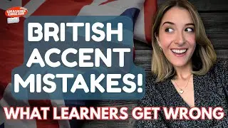 Learn a Perfect British Accent 🇬🇧 | Common Modern RP Mistakes! ❌