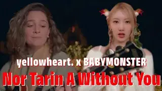 yellowheart. x BABYMONSTER - Nor Tarin a! x Christmas Without You | Mashup | New Year Special