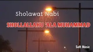 Sholawat Jibril with Islamic Music &ndash; Penyejuk Hati & Inner Peace