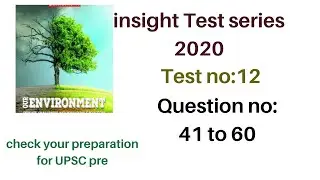 Insight Test Series 2020:Test no:12 (Question no:41 to 60)