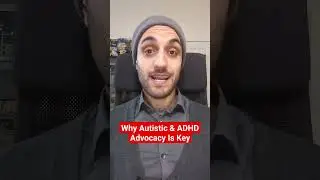 Why Autistic & ADHD Advocacy Is Key