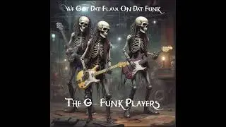 The G - Funk Players ~ We Got Dat Flava On Dat Funk ~