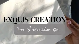 Exquis Creation | Bi-monthly Subscription Box | June 2024