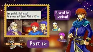Fire Emblem: The Blazing Blade [Pt 16] - Brawl in Badon!