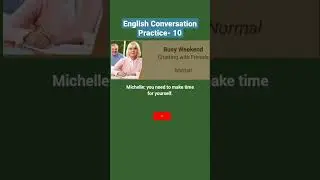 English Speaking Practice 10: Busy Weekend
