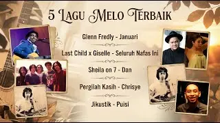 5 Lagu Melo Indonesia (Compilation Album) | Lagu Galau & Romantis