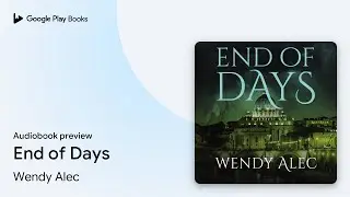 End of Days by Wendy Alec &middot; Audiobook preview
