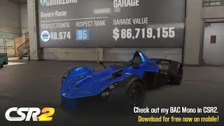 CSR Racing 2 | Upgrade and Tune |  BAC Mono
