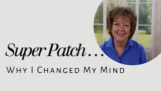 Super Patch - Why I Changed My Mind