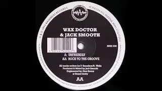 Wax Doctor & Jack Smooth - Unfriendly
