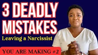 3 Mistakes Everyone Makes When Leaving a Narcissist (And How to Protect Yourself) 