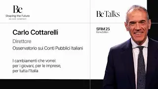 Be Talks @ SFIM Roma 2025 - Ep.3 Carlo Cottarelli