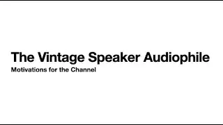The Vintage Speaker Audiophile Channel