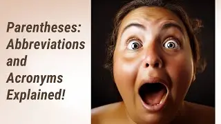 Master the Use of Parentheses: Abbreviations and Acronyms Explained!