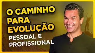 O caminho para evolução pessoal e profissional