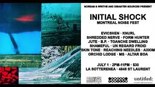 Initial Shock - Montreal Noise Fest - July 1, 2023