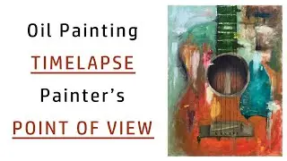 Oil Painting Time lapse | Abstract Guitar | Painter's Point of View