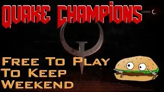 QUAKE CHAMPIONS 💀 Free To Play TO KEEP Weekend! 🎮 Recorded Livestream 🎮