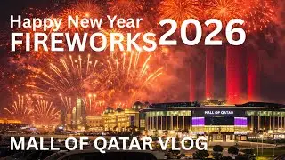 New Year 2026 Fireworks in Lusail Qatar 🎇 | Mall of Qatar Makeup & Shopping Vlog 🛍️ 🛒 
