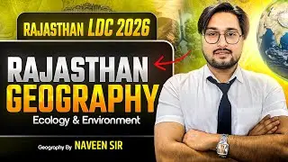 Ecology & Environment for Rajasthan LDC | Rajasthan Geography LDC 2026 Batch | Super 50 Batch