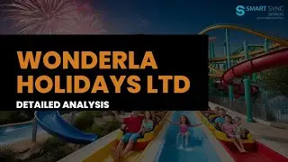 Wonderla Holidays Stock: Detailed Analysis | Ankit Kanodia | Smart Sync Services