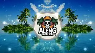 Aleng Raggae Vibes - Tambay Sa Kalye
