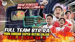 SCRIM KERAS !!! BTR RA SUPERBOTAK UNJUK SKILL SAMA TEAM SEA !!! | Ryzen Gaming