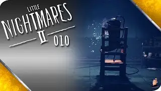 LITTLE NIGHTMARES 2 📺 [010] Der heiße Stuhl