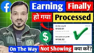 Facebook Earning Processed ✅️ Earning Kab Hoga Paid | Fb Earning Not Show On The Way