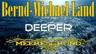Bernd-Michael Land -Deeper / relaxing ambient electronic music & meditation