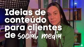Como ter boas Ideias de conteúdo para clientes de Social Media!