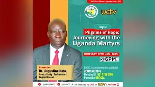 Pilgrims of Hope: Journeying with the Uganda Martyrs