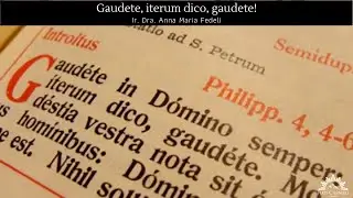 Gaudete, iterum dico, gaudete! - Profa. Dra. Ir. Anna Maria Fedeli