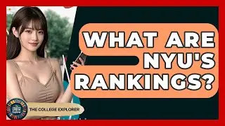 What Are NYU's Rankings? - The College Explorer