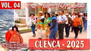 ✅✅ Cuenca - Huancavelica 2025 ✨️🌲 Fiesta en Honor al Ni&ntilde;o Jes&uacute;s // DVD 04