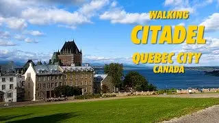 Walking QUEBEC CITY Canada - Citadel !!! 4K Walking Tour Quebec City 2022 La Citadelle de Quebec !!!