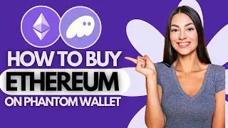 How to Buy Ethereum on Phantom Wallet (2025)