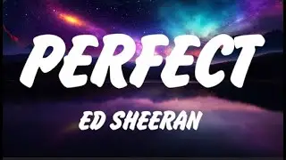Ed Sheeran - Perfect (Lyrics), Shape of You, Lady Gaga, Bruno Mars, Die With A Smile, Lana Del Rey