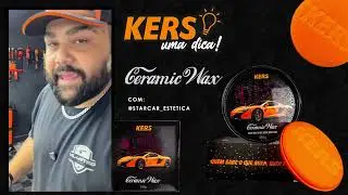 Maneira correta de aplicar a Ceramic Wax da KERS